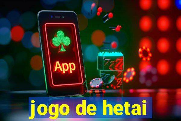 jogo de hetai